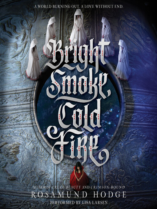 Title details for Bright Smoke, Cold Fire by Rosamund Hodge - Available